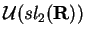 $\mathcal{ U}(sl_2({\bf R}))$
