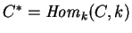 $C^*={\it Hom}_k
(C,k)$