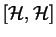 $[\mathcal{ H},\mathcal{ H}]$