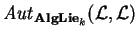 ${\it Aut}_{{\bf AlgLie}_k}(
\cal L,\mathcal{ L})$