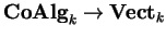 ${\bf CoAlg}_k\rightarrow {\bf Vect}_k$