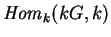 ${\it Hom}_k(kG,k)$