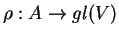 $\rho:A\rightarrow gl(V)$