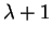 $\lambda +1$