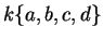 $k\{ a,b,c,d\}$