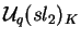$\mathcal{ U}_q(sl_2)_K$