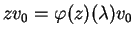 $zv_0=\varphi(z)(\lambda)v_0$