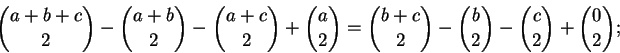 \begin{displaymath}\binom{a+b+c}{2} - \binom{a+b}{2} - \binom{a+c}{2} + \binom{a...
...= \binom{b+c}{2} - \binom{b}{2} - \binom{c}{2} + \binom{0}{2};
\end{displaymath}