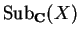 ${\rm Sub}_{\bf C}(X)$