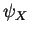 $\psi_X$