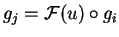 $g_j = \mathcal{ F}(u)\circ g_i$