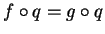 $f\circ q=g\circ q$