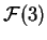 $\mathcal{ F}(3)$