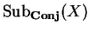 ${\rm Sub}_{\bf Conj}(X)$
