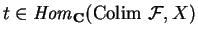 $t\in {\it Hom}_{\bf C}
({\rm Colim }\ \mathcal{ F},X)$