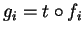 $g_i=t\circ f_i$