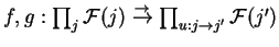 $f,g:\prod_j
\mathcal{ F}(j)\stackrel{\rightarrow}{\rightarrow}
\prod_{u:j\rightarrow j'}
\mathcal{ F}(j')$
