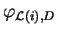 $\varphi_{\mathcal{ L}(i),D}$