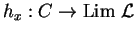 $h_x:C\rightarrow {\rm Lim}\ \mathcal{ L}$