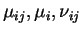$\mu_{ij}, \mu_i, \nu_{ij}$