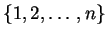 $\{1, 2, \ldots, n\}$