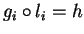 $g_i\circ l_i = h$