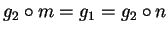 $g_2\circ m=g_1=g_2\circ n$