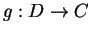 $g:D\rightarrow C$