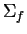 $\Sigma_f$
