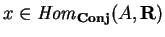 $x\in
{\it Hom}_{\bf Conj}(A, {\bf R})$