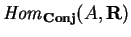 ${\it Hom}_{\bf Conj}(A, {\bf R})$