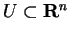 $U\subset {\bf R}^n$