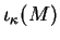 $\iota_\kappa(M)$