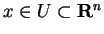 $x\in U\subset {\bf R}^n$