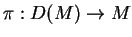 $\pi:D(M)\rightarrow M$
