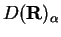 $D({\bf R})_\alpha$