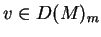 $v\in D(M)_m$
