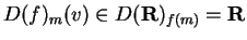 $D(f)_m(v)\in D({\bf R})_{f(m)}=
{\bf R}$