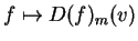 $f\mapsto D(f)_m(v)$