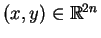 $(x,y) \in {\mathbb{R} }^{2n}$