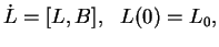 $\dot{L} = [L,B],\ \ L(0)=L_0,$