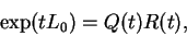\begin{displaymath}\exp(t L_0) = Q(t) R(t), \end{displaymath}