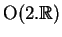 \(\hbox{O}(2.\hbox{\blackboard R})\)