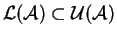 \({\cal L}({\cal A})\subset
{\cal U}({\cal A})\)