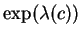 \(\exp(\lambda(c))\)