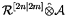 \({\cal R}^{[2n\vert 2m]}\hat\otimes{\cal A}\)