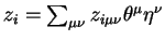\(z_i =
\sum_{\mu\nu}z_{i{\mu\nu}}\theta^\mu\eta^\nu\)