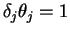 \(\delta_j\theta_j=1\)