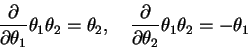 \begin{displaymath}\frac{\partial}{\partial
\theta_1}\theta_1\theta_2=\theta_2, ...
... \frac{\partial}{\partial
\theta_2}\theta_1\theta_2=-\theta_1
\end{displaymath}