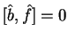 \([\hat b, \hat f]=0\)